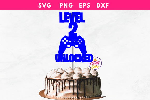 Crafting a Perfect Gaming Celebration: The Level 2 Unlocked Gaming Cake Topper SVG
