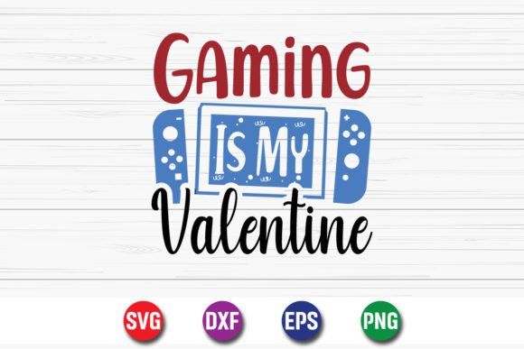 Gaming is My Valentine: A SVG T-shirt Design for Creatives